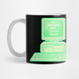 GO OUTSIDE AND TOUCH GRASS Mug